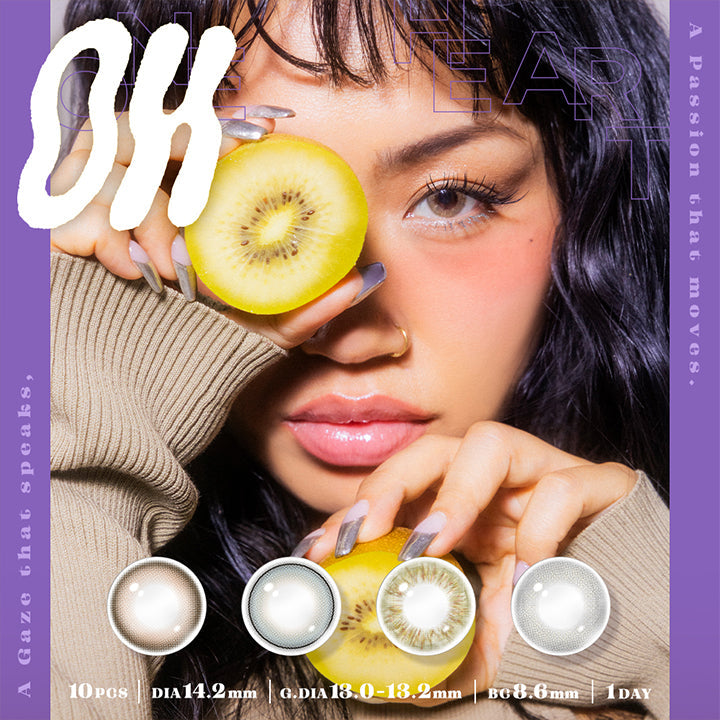 オー(Oh) One Heart, 10 PCS│DIA 14.2mm│G.DIA 13.0-13.2mm│BC8.6mm│1DAY, A Gaze that speaks, A Passion that moves. | オー Oh 1day カラコン カラーコンタクト
