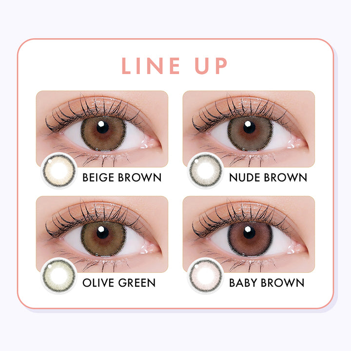 LINE UP,ベージュブラウン,BEIGE BROWN,ヌードブラウン,NUDE BROWN,オリーブブラウン,OLIVE GREEN,ベイビーブラウン,BABY BROWN | ユリアアイドル カンナロゼ URIA i-DOL CANNA ROZE 1day カラコン カラーコンタクト