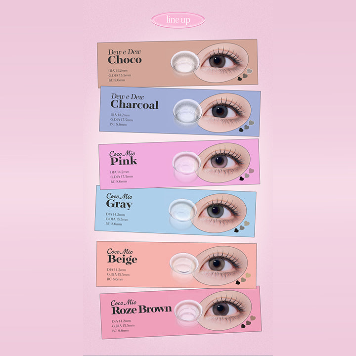 Line up, Dew e Dew Choco, DIA14.2mm, GDIA13.5mm, BC8.6mm, Dew e Dew Charcoal, DIA14.2mm, GDIA13.5mm, BC8.6mm, Coco Mio Pink, DIA14.2mm, GDIA13.5mm, BC8.6mm, Coco Mio Gray, DIA14.2mm, GDIA13.5mm, BC8.6mm, Coco Mio Beige, DIA14.2mm, GDIA13.5mm, BC8.6mm, Coco Mio Roze Brown, DIA14.2mm, GDIA13.5mm, BC8.6mm | オハ OOHA 1day カラコン カラーコンタクト
