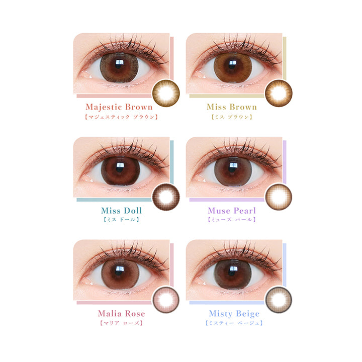 Majestic Brown マジェスティックブラウン, Miss Brown ミスブラウン, Miss Doll ミスドール, Muse Pearl ミューズパール, Malia Rose マリアローズ, Misty Beige ミスティベージュ|マジェット Majette 1day カラコン カラーコンタクト
