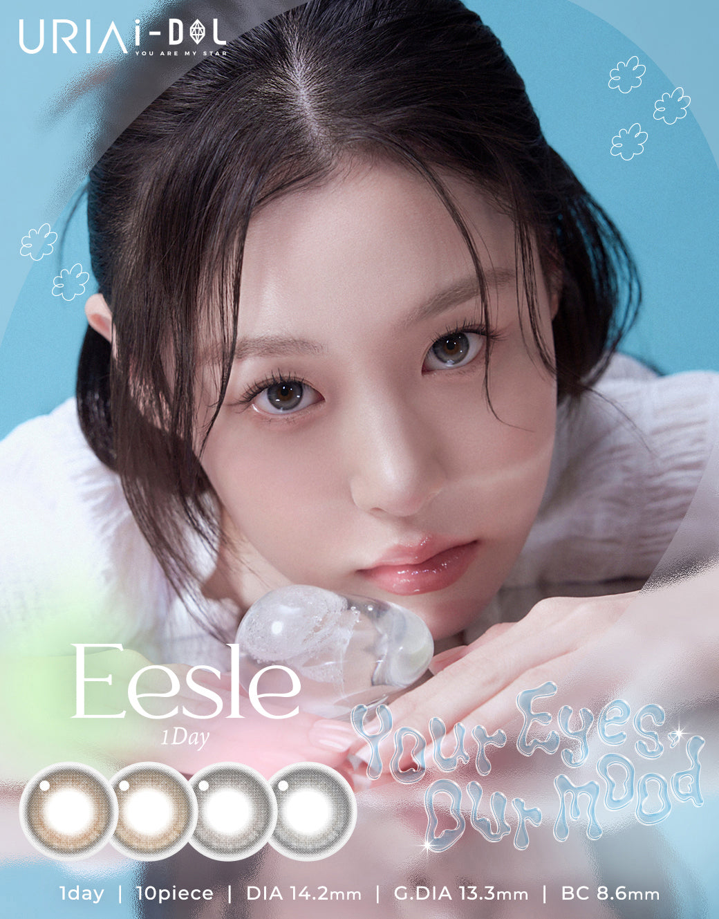 Eesle 1Day,瞳に溶け込む 澄んだ鮮明な視線,SOONSUBROWN,スンスブラウン,DIA 14.2mm G.DIA 13URIAI-DOL,YOU ARE MY STAR,Eesle 1Day,1day 10piece | DIA 14.2mm | G.DIA 13.3mm | BC 8.6mm | ユリアアイドル イスル(URIA-iDOL Eesle) 1day カラコン カラーコンタクト
.3mm BC8.6mm,控えめな透明感が心地いい、自然なブラウン。,自分らしさを大切にしながら、より深みのある瞳を求めるあなたへ。 | ユリアアイドル イスル(URIA-iDOL Eesle) 1day カラコン カラーコンタクト

