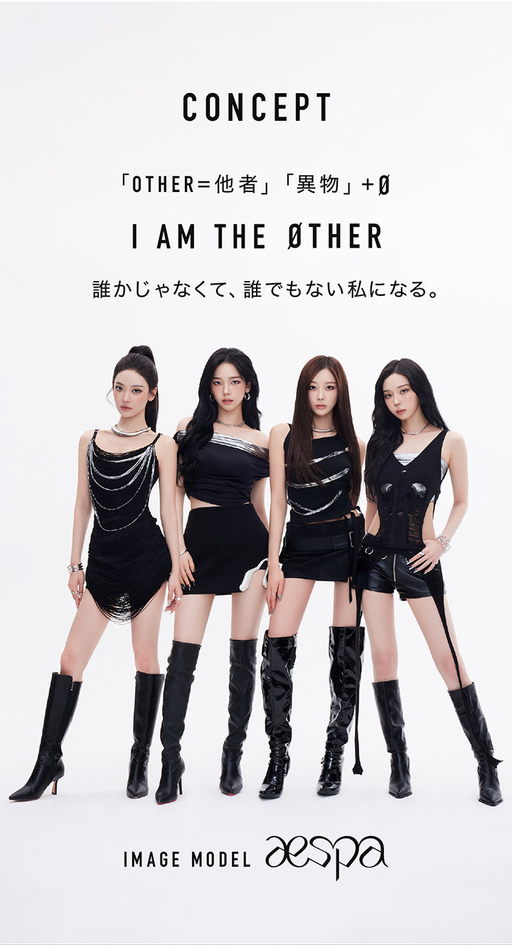 (ブランドコンセプト)Concept,「Other=他者」「異物」+0,I am the Øther,誰かじゃなくて、誰でもない私になる。,Image Model aespa | アザーマンスリー Other 1Month カラコン カラーコンタクト
