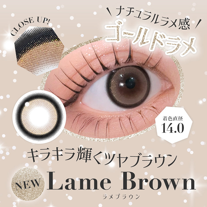ナチュラルラメ感ゴールドラメ, Close up！, キラキラ輝くツヤブラウン, New Lame Brown, ラメブラウン, 着色直径14.0 | シークレットキャンディーマジックワンデー SECRET CANDYMAGIC 1day カラコン カラーコンタクト
